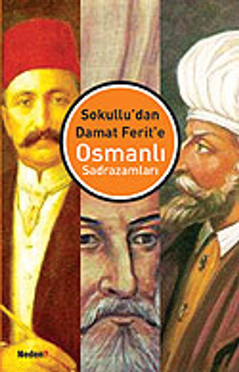 Osmanlı Sadrazamları / Sokullu'dan Damat Ferit'e kitap kapağı