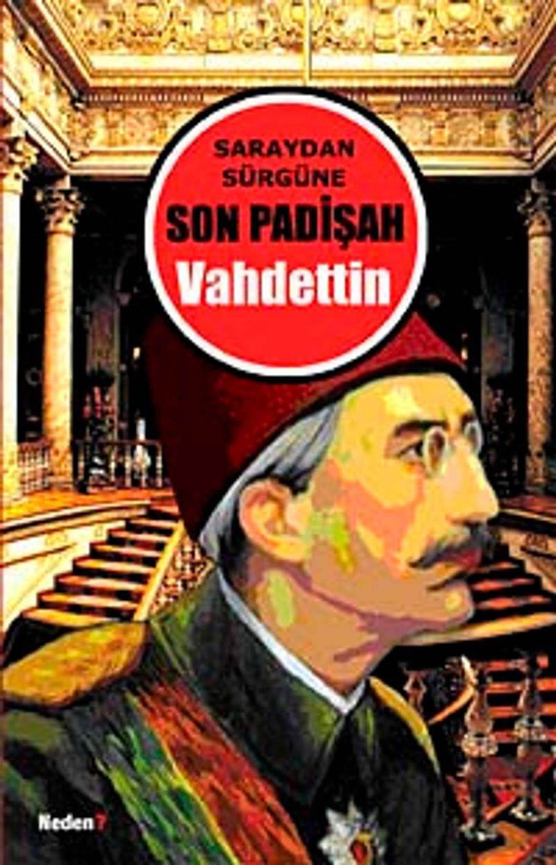 Saraydan Sürgüne Son Padişah Vahdettin kitap kapağı