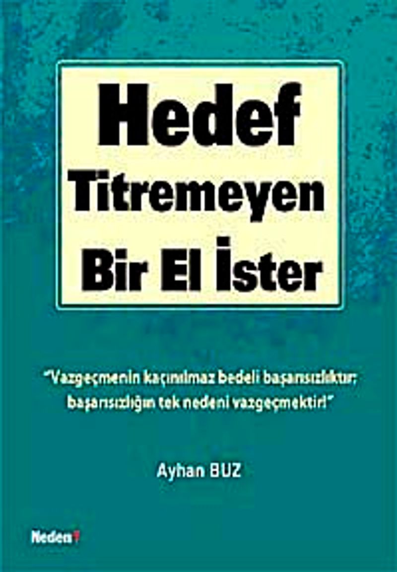 Hedef Titremeyen Bir El İster kitap kapağı