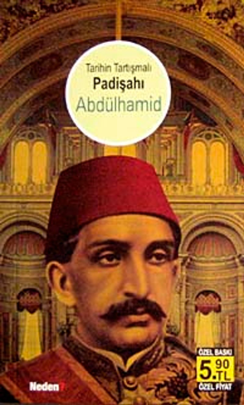 Tarihin Tartışmalı Padişahı Abdülhamid (Cep Boy) kitap kapağı