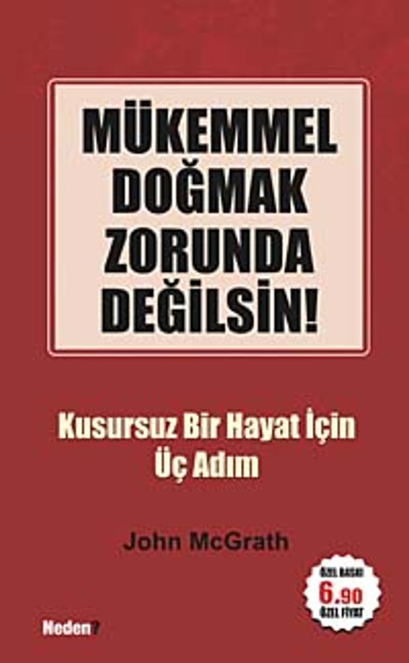 Mükemmel Doğmak Zorunda Değilsin! Kusursuz Bir Hayat İçin Üç Adım (Cep Boy) kitap kapağı