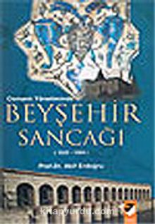 Osmanlı Yönetiminde Beyşehir Sancağı 1522-1584 kitap kapağı