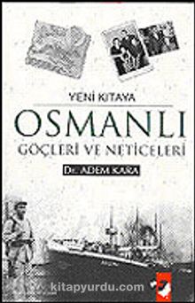 Osmanlı Göçleri ve Neticeleri / Yeni Kıtaya kitap kapağı
