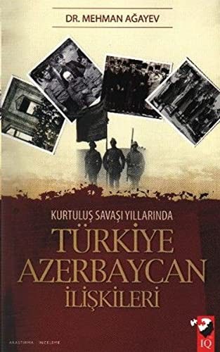 Kurtuluş Savaşı Yıllarında Türkiye Azerbaycan İlişkileri kitap kapağı
