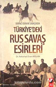 Birinci Dünya Savaşında Türkiye'deki Rus Savaş Esirleri kitap kapağı