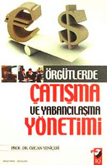 Örgütlerde Çatışma ve Yabancılaşma Yönetimi kitap kapağı