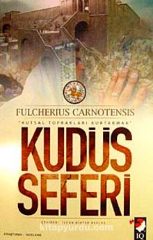 Kudüs Seferi & Kutsal Toprakları Kurtarmak kitap kapağı