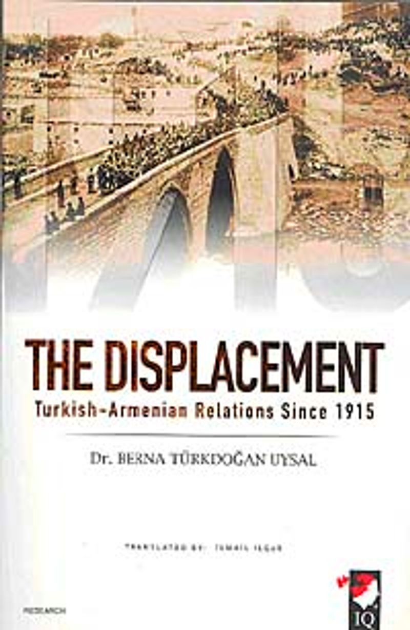 The Displacement Turkish-Armenian Relations Since 1915 kitap kapağı