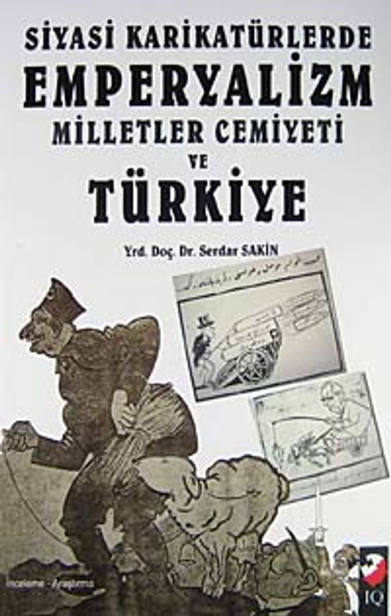 Siyasi Karikatürlerde Emperyalizm Milletler Cemiyeti ve Türkiye kitap kapağı