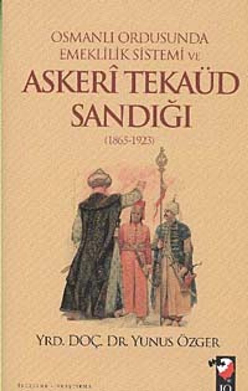 Osmanlı Ordusunda Emeklilik Sistemi ve Askeri Tekaüd Sandığı (1865-1923) kitap kapağı