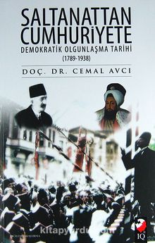 Saltanattan Cumhuriyete & Demokratik Olgunlaşma Tarihi (1789-1938) kitap kapağı