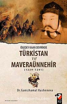 Ögedey Kaan Devrinde Türkistan ve Maveraünnehir (1229-1241) kitap kapağı