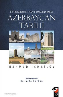 Azerbaycan Tarihi & İlk Çağlardan XX. Yüzyıl Başlarına Kadar kitap kapağı