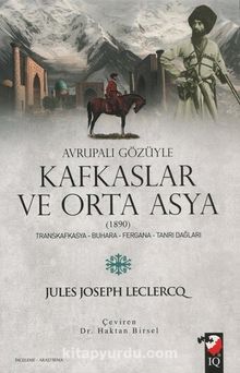 Avrupalı Gözüyle Kafkaslar ve Orta Asya (1890) kitap kapağı