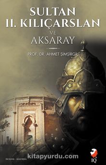 Sultan 2. Kılıçarslan ve Aksaray kitap kapağı