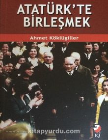 Atatürk'te Birleşmek kitap kapağı