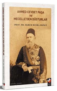 Ahmet Cevdet Paşa ve Mecelle’den Düsturlar kitap kapağı