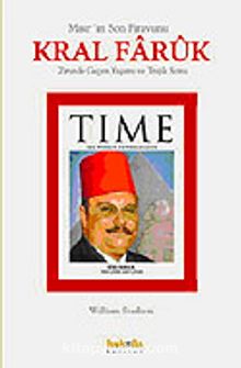 Mısır'ın Son Firavunu Kral Faruk'un Zirvede Geçen Yaşamı ve Trajik Sonu kitap kapağı