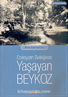 Yaşayan Beykoz/Edebiyatın Belleğinde kitap kapağı