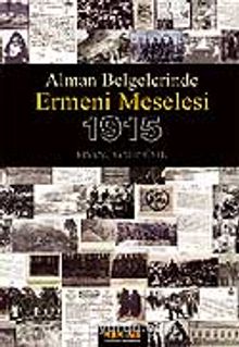 Ermeni Meselesi 1915 / Alman Belgelerinde kitap kapağı