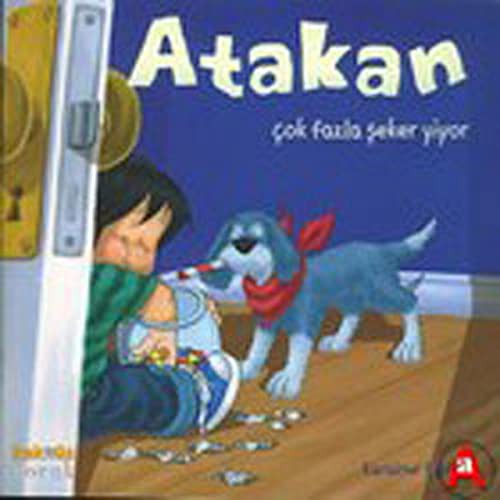 Atakan Çok Fazla Şeker Yiyor (Ciltsiz) kitap kapağı