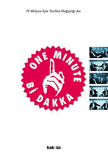 One Minute/ Bi Dakka & 72 Milyon İçin Tarihin Değiştiği An kitap kapağı