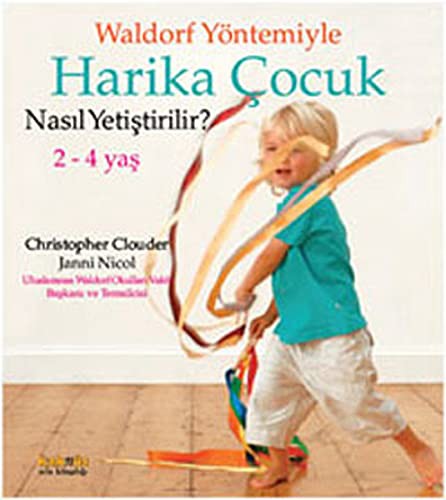 Waldorf Yöntemiyle Harika Çocuk Nasıl Yetiştirilir? (2-4 Yaş) kitap kapağı