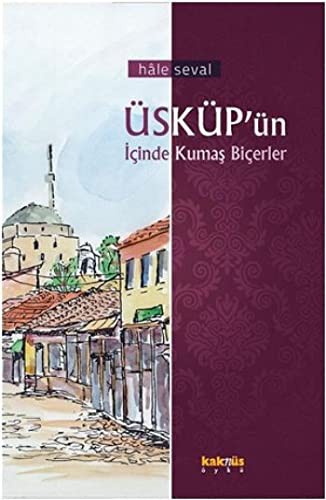 Üsküp'ün İçinde Kumaş Biçerler kitap kapağı