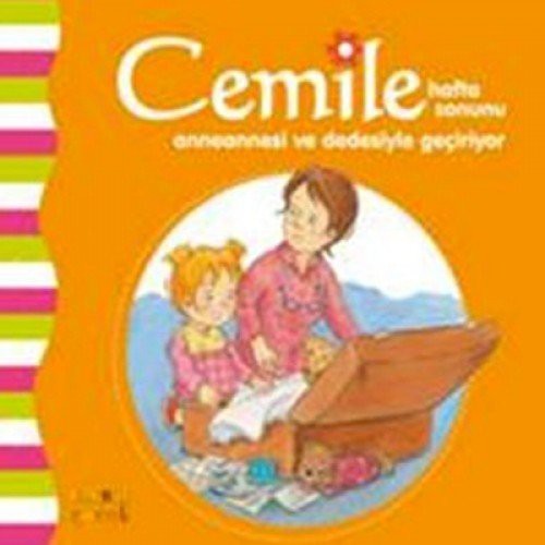 Cemile Hafta Sonunu Anneannesi ve Dedesiyle Geçiriyor kitap kapağı