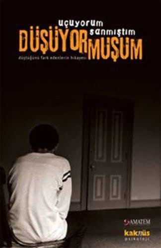 Uçuyorum Sanmıştım Düşüyormuşum kitap kapağı