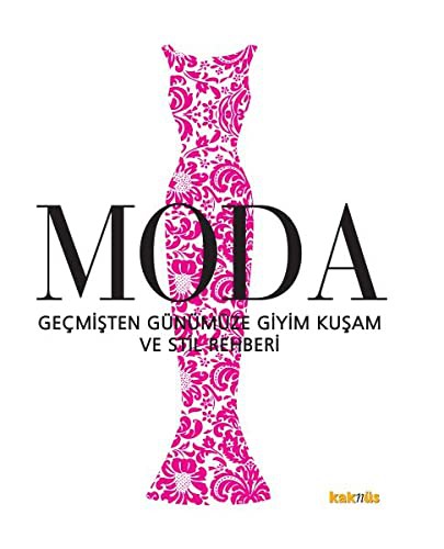 Moda & Geçmişten Günümüze Giyim Kuşam ve Stil Rehberi kitap kapağı