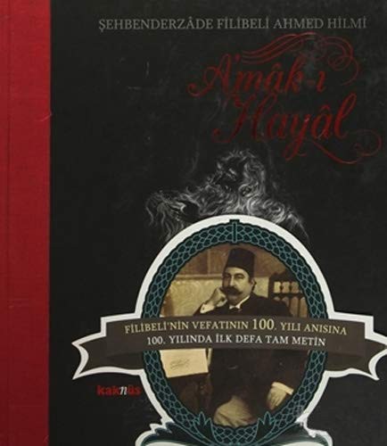 A'mak-ı Hayal (Vefatının 100. Yılı Anısına İlk Defa Özel Baskı Tam Metin) kitap kapağı