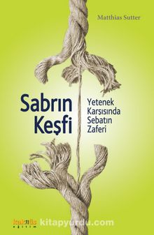 Sabrın Keşfi & Yetenek Karşısında Sebatın Zaferi kitap kapağı