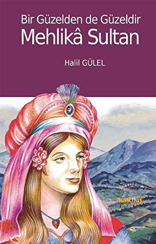 Bir Güzelden de Güzeldir  Mehlika Sultan kitap kapağı