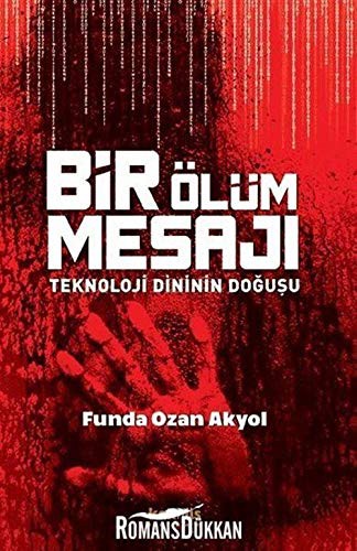 Bir Ölüm Mesajı & Teknoloji Dininin Doğuşu kitap kapağı