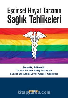 Eşcinsel Hayat Tarzının Sağlık Tehlikeleri kitap kapağı