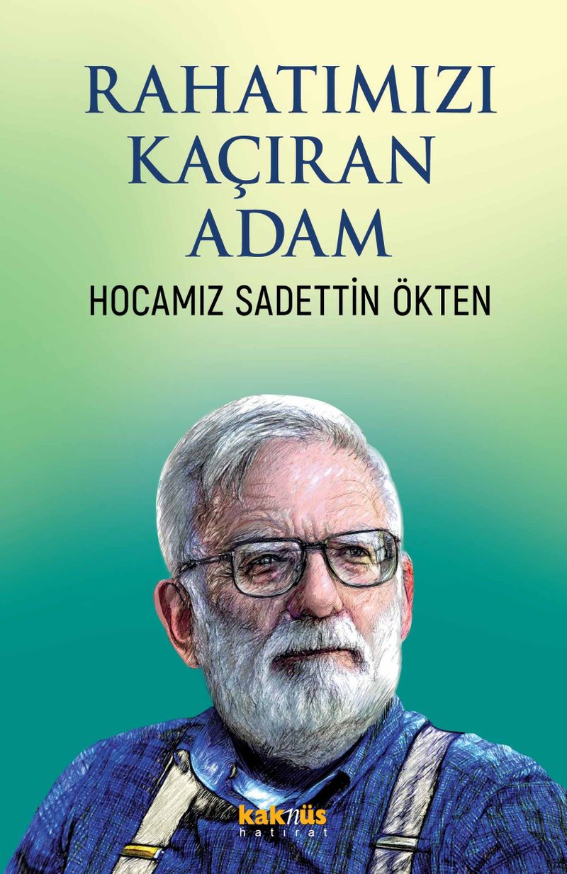 Rahatımızı Kaçıran Adam Hocamız Sadettin Ökten kitap kapağı