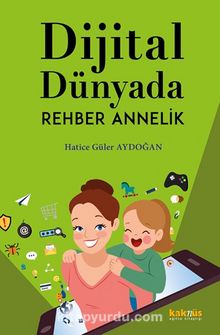 Dijital Dünyada Rehber Annelik kitap kapağı