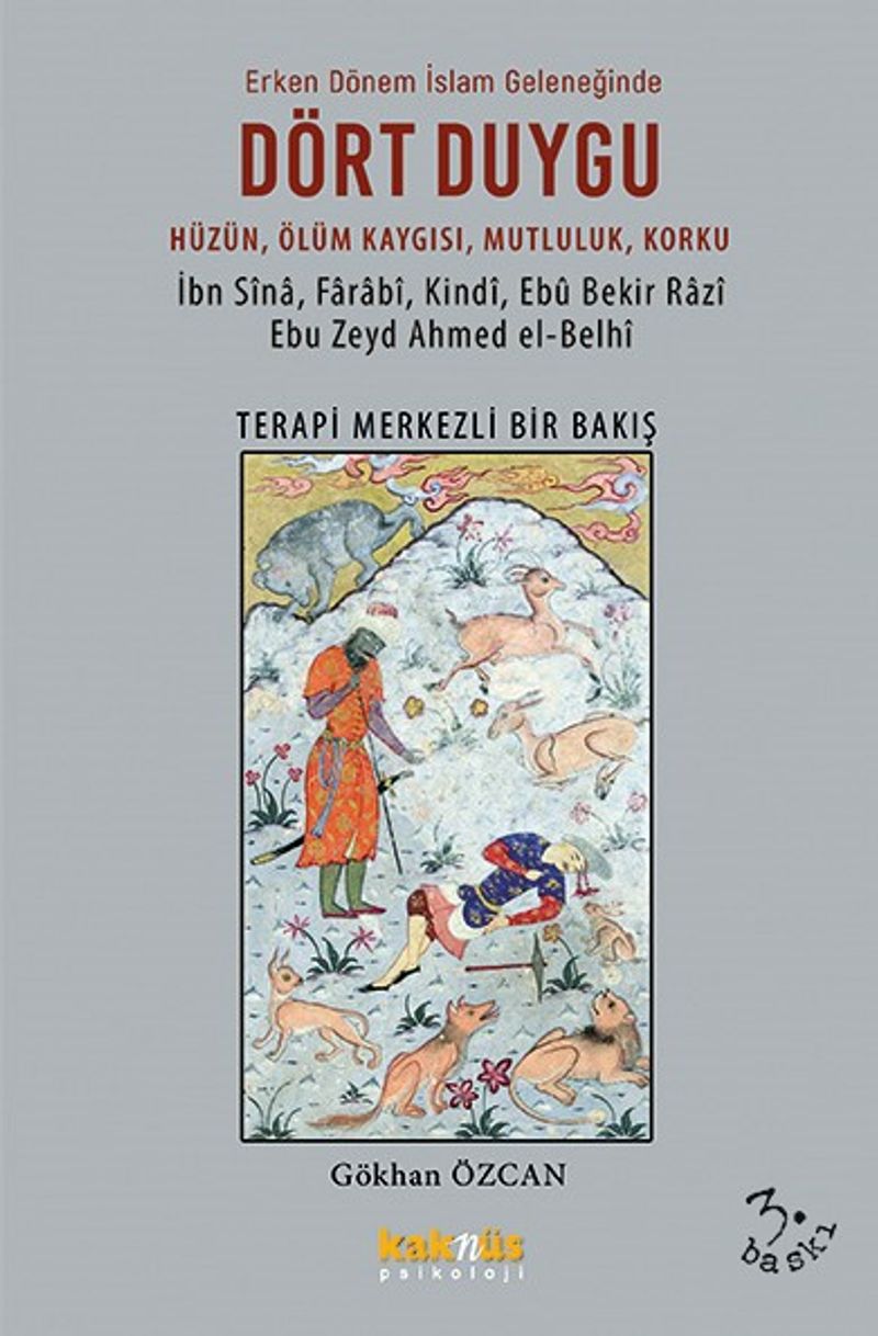 Dört Duygu Erken Dönem İslam Geleneğinde Hüzün, Ölüm Kaygısı, Mutluluk, Korku Terapi Merkezli Bir Bakış kitap kapağı