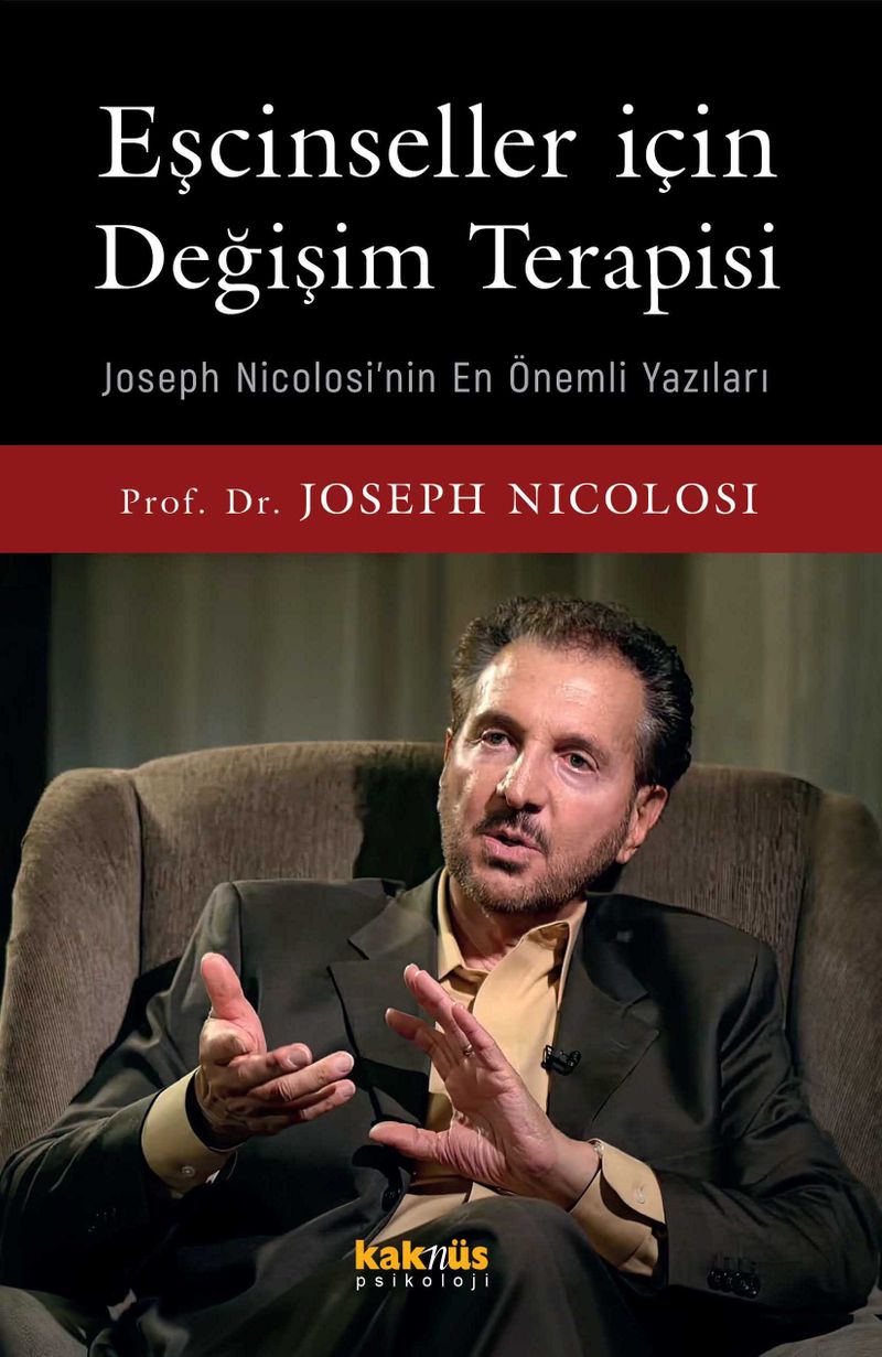 Eşcinseller İçin Değişim Terapisi Joseph Nicolosi'nin En Önemli Yazıları kitap kapağı