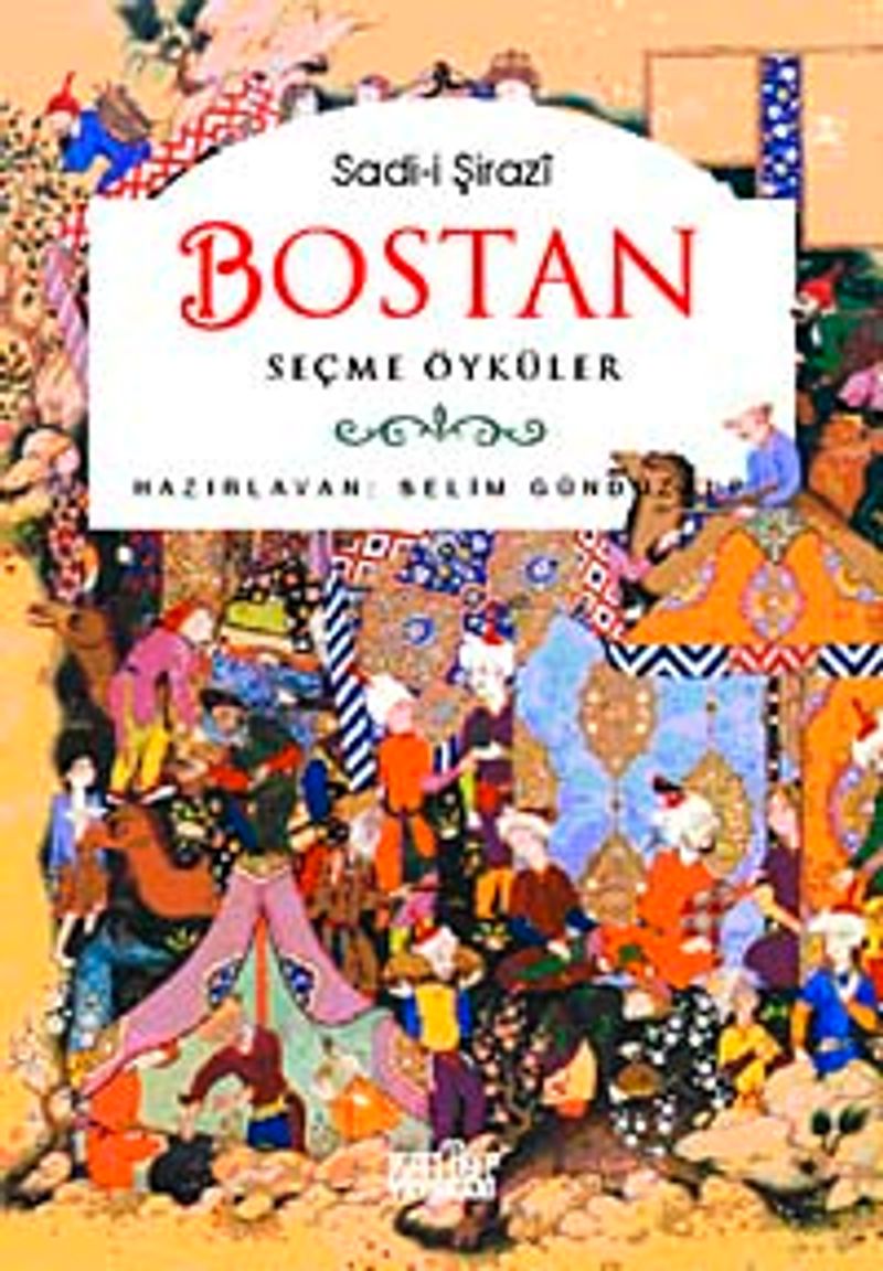 Sadi-i Şirazi: Bostan Seçme Öyküler kitap kapağı