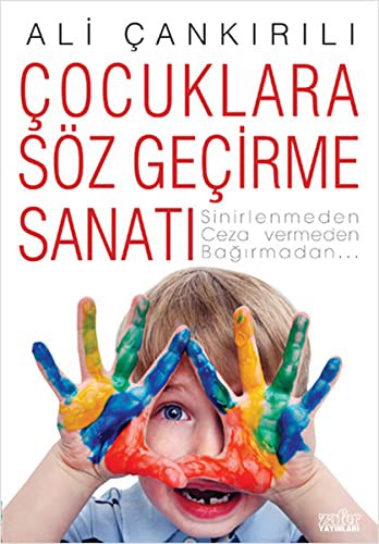 Çocuklara Söz Geçirme Sanatı kitap kapağı