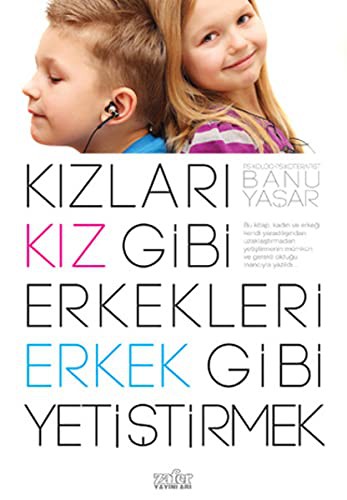 Kızları Kız Gibi Erkekleri Erkek Gibi Yetiştirmek kitap kapağı