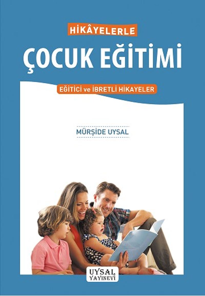 Hikayelerle Çocuk Eğitimi Eğitici ve İbretli Hikayeler kitap kapağı