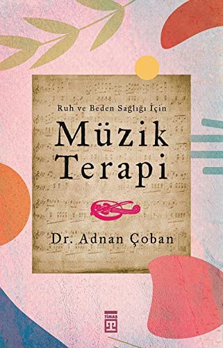 Ruh ve Beden Sağlığı İçin: Müzik Terapi kitap kapağı