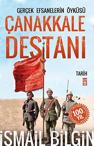 Çanakkale Destanı/Gerçek Efsanelerin Öyküsü kitap kapağı