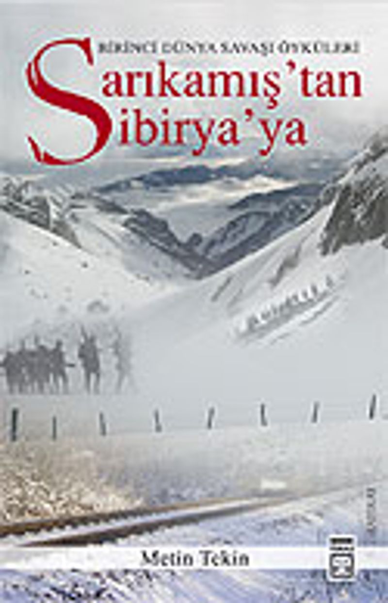 Sarıkamış'tan Sibirya'ya / Birinci Dünya Savaşı Anıları kitap kapağı