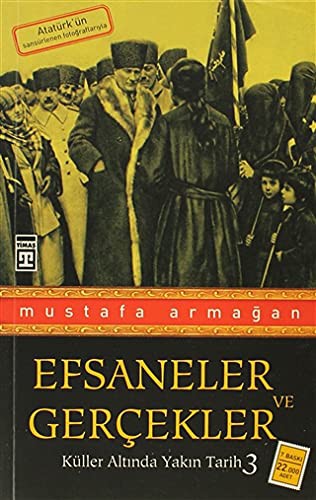 Efsaneler ve Gerçekler / Küller Altında Yakın Tarih 3 kitap kapağı