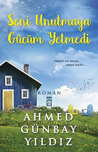 Seni Unutmaya Gücüm Yetmedi kitap kapağı