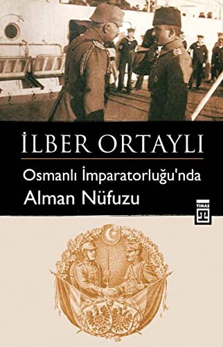 Osmanlı İmparatorluğunda Alman nüfuzu kitap kapağı